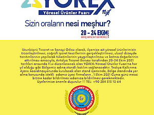 20-24 Ekim 2021 Tarihleri Arasında 11. Si Düzenlenecek Olan YÖREX-YÖRESEL Ürünler Fuarı'na Katılım Hakkında Duyuru!!!