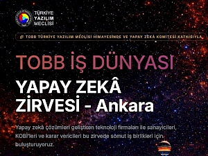 "TOBB İş Dünyası Yapay Zekâ Zirvesi" Gerçekleşecek!